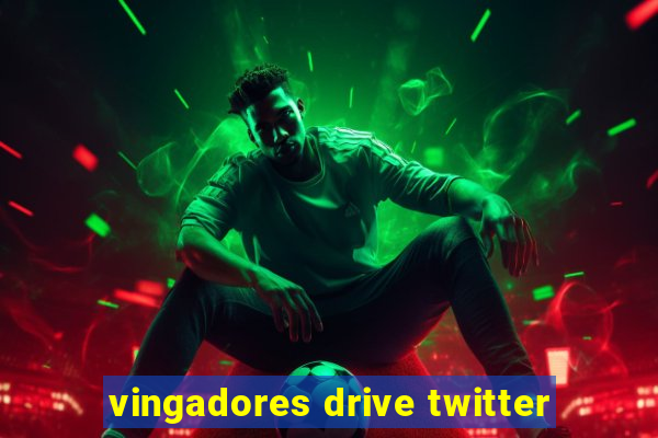 vingadores drive twitter